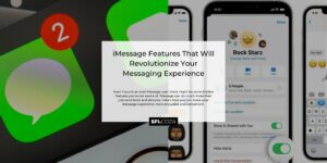 iMessage Features That Will Revolutionize Your Messaging Experience