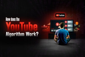How the YouTube Algorithm Works: 7 Key Ranking Factors